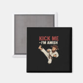 Kick Me Im Amish Karate Spin Kick Graphic Magnet (Vorderseite/Rückseite)