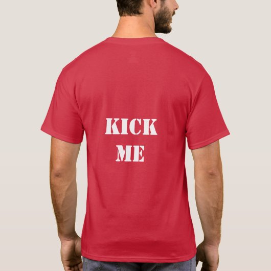 KICK ME T Shirt (Rückseite)