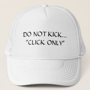 Kick nicht "Click only"-LKW-Hut Truckerkappe