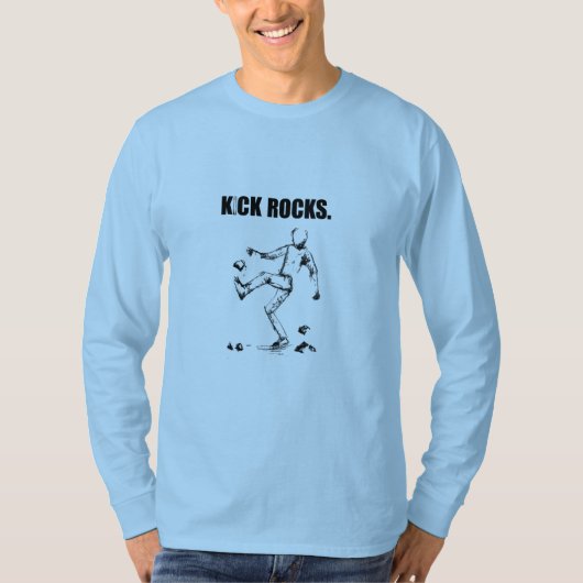 Kick Rocks T-Shirt (Vorderseite)
