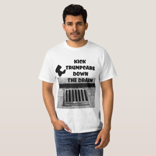 Kick Trumpcare Off Curb Down Drab Value T - Shirt (Vorne ganz)