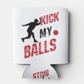 Kickball Pitcher Funny kick mir die Bälle Dosenkühler (Rückseite)