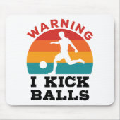 Kickball-Warnung, dass ich Bälle töte Mousepad (Vorne)