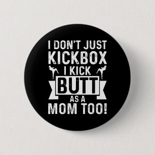 Kickbox-Mama Ich kickboxe nicht nur, ich trete auc Button