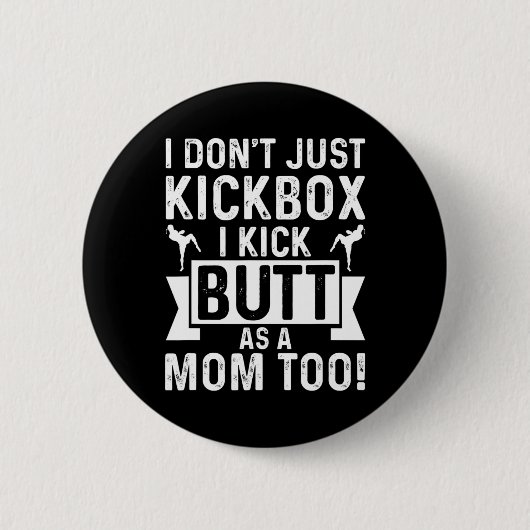 Kickbox-Mama Ich kickboxe nicht nur, ich trete auc Button (Vorderseite)