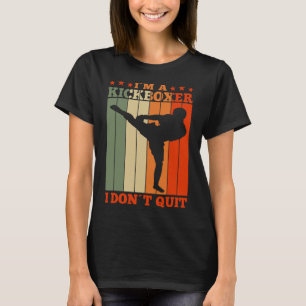 Kickboxen Ich bin ein Kickboxer Ich gebe nicht auf T-Shirt