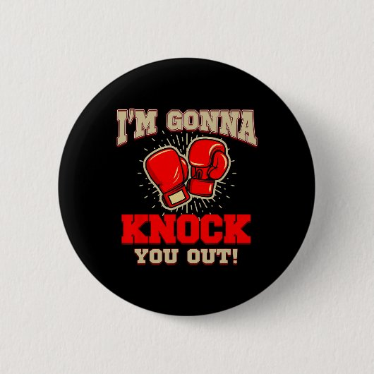 Kickboxen Ich werde dich ausschalten! Kickbox Kick Button (Vorderseite)