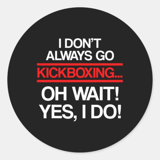 Kickboxen Immer Kick-Box-Training _1 Runder Aufkleber (Vorderseite)
