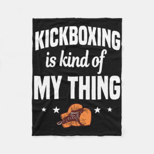 Kickboxen ist irgendwie mein Ding Kickboxer Karate Fleecedecke