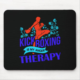 Kickboxen ist meine Zorntherapie für Kampfkünste Mousepad