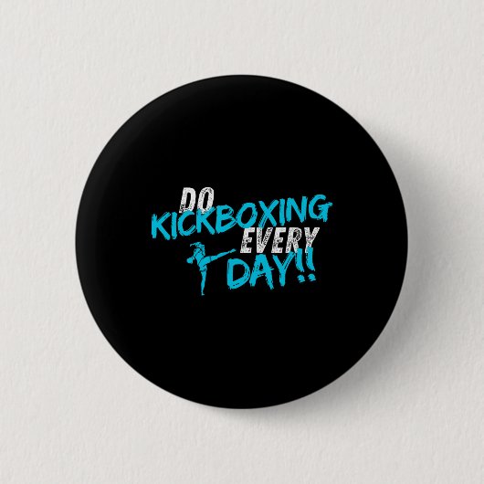 Kickboxen jeden Tag  Button (Vorderseite)