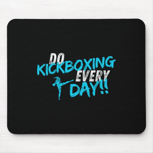 Kickboxen jeden Tag Mousepad (Vorne)