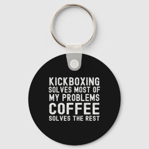 Kickboxen löst die meisten meiner Probleme Kaffee  Schlüsselanhänger