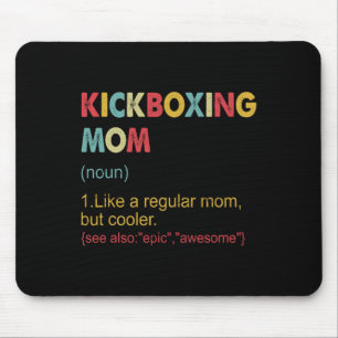 Kickboxen Mutter Definition Frauen Kampfsport Kick Mousepad