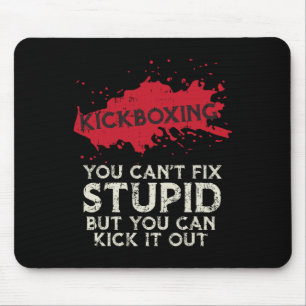 Kickboxen Sagt Man Kann Dummheit Nicht Beheben Coo Mousepad