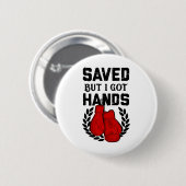 Kickboxer Boxer Rettete, aber ich Got Hände Button (Vorne & Hinten)