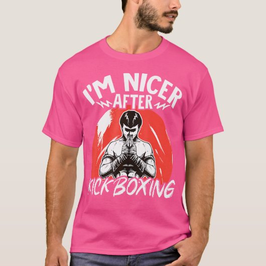 Kickboxing Im Nicer nach Kickboxing T-Shirt (Vorderseite)