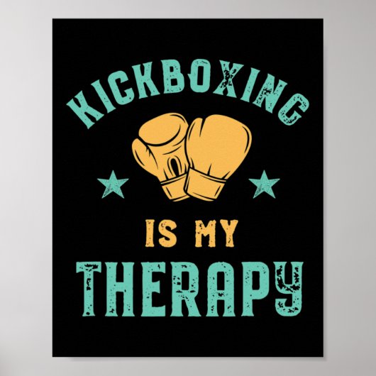 Kickboxing Is My Therapy Sarcastic Funny Boxing Ki Poster (Vorne)