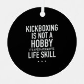 Kickboxing ist kein Hobby weiß Ornament Aus Metall (Vorderseite)