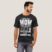 Kickboxing kann eine Mama sein, aber ich bin ein K T-Shirt (Vorne ganz)