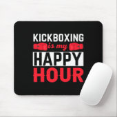 Kickboxing My Happy Hour Funny Kick Boxing  Mousepad (Mit Mouse)