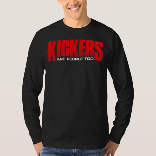 Kickers Are People Too T-Shirt (Vorderseite)