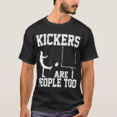 Kickers sind zu viele Menschen T-Shirt (Vorderseite)