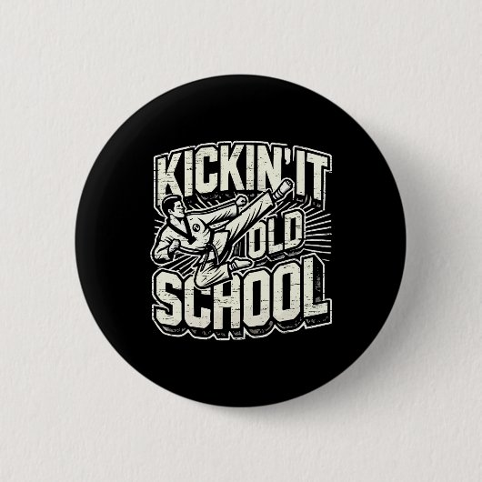 Kickin It Old School Karate Kampfsport Button (Vorderseite)