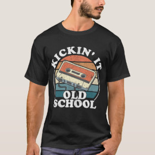 Kickin It Old School Retro 80er Cassette Tape Musi T-Shirt