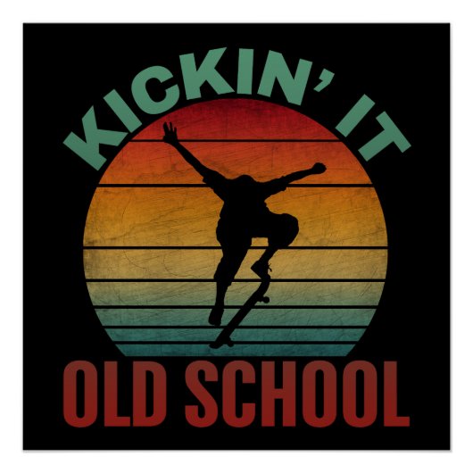 Kickin' It Old School Skateboard Skateboard Poster (Vorderseite)