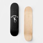 Kickin' It Skateboard (Vorderseite)