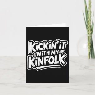 Kickin' It with my Kinfolfolfolk Funny Family Wied Karte