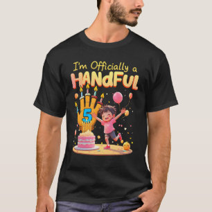 Kid bin offiziell eine handvoll fünf Jahre alt 5. T-Shirt
