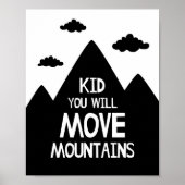 Kid you will Move Mountain Kinderzimmer Poster (Vorne)