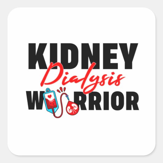Kidney Dialysis Warrior Kidney Recipient Quadratischer Aufkleber (Vorderseite)