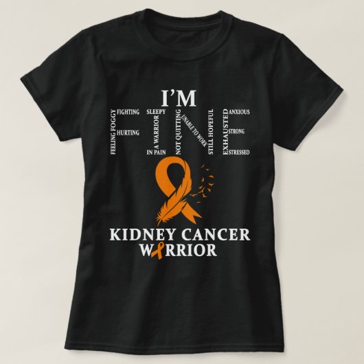 Kidney Disease Warrior Im Fine 3 T-Shirt (Design vorne)