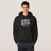 Kidney Needed Hoodie (Vorne ganz)