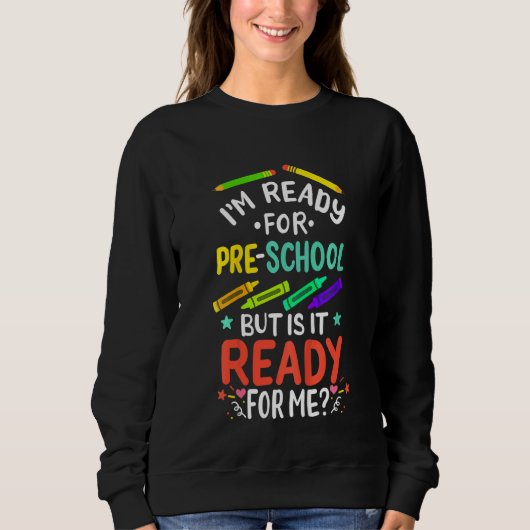 Kids 1st Day Of Preschool Pre K First Day Of Schoo Sweatshirt (Vorderseite)