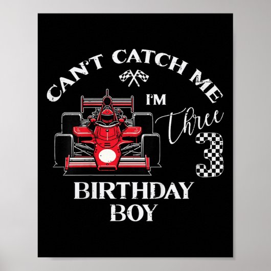 Kids 3rd Birthday Race Car Bday Boy Cant Catch Me  Poster (Vorne)