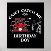 Kids 4th Birthday Race Car Bday Boy Cant Catch Me Poster (Vorne)