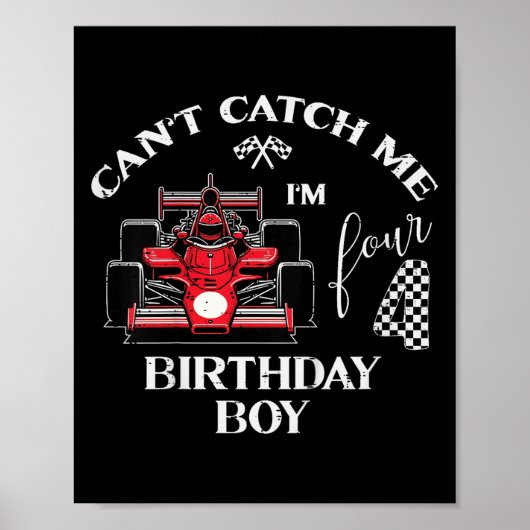 Kids 4th Birthday Race Car Bday Boy Cant Catch Me Poster (Vorne)