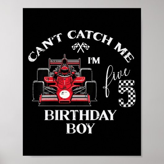Kids 5th Birthday Race Car Bday Boy Cant Catch Me  Poster (Vorne)