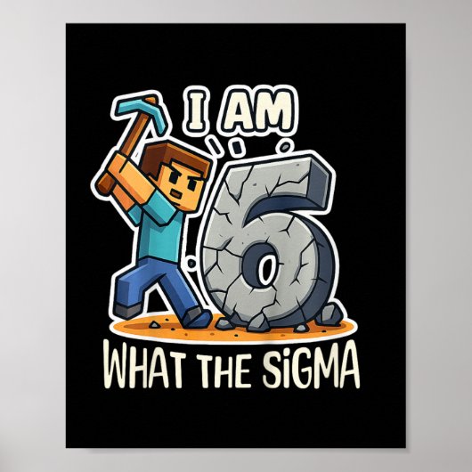 Kids 6 Years Old Sigma Pixel Art Mining Gamer Birt Poster (Vorne)