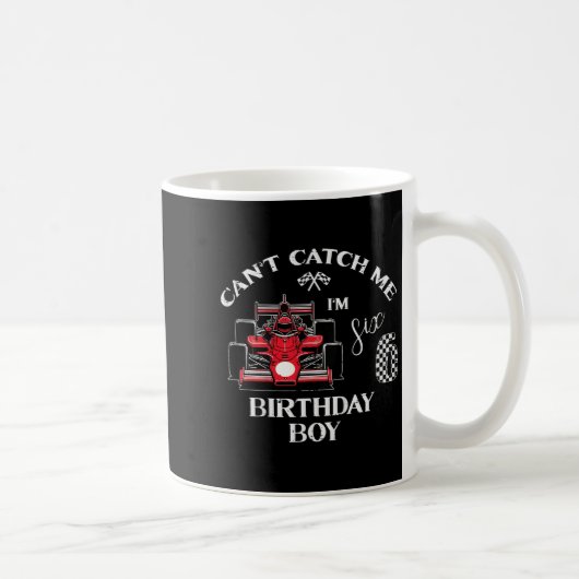 Kids 6th Birthday Race Car Bday Boy Cant Catch Me Kaffeetasse (Rechts)