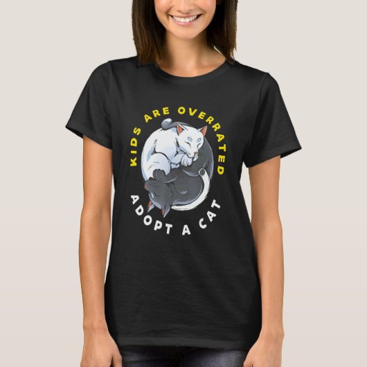 Kids are overrated adopt a Cat DINK 3 T-Shirt (Vorderseite)