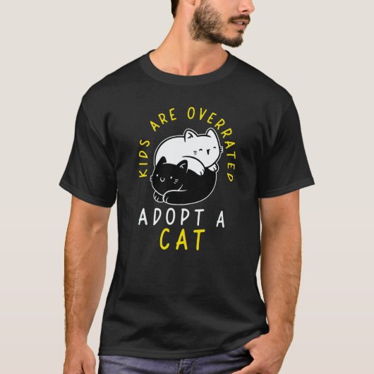 Kids are overrated adopt a Cat DINK 6 T-Shirt (Vorderseite)