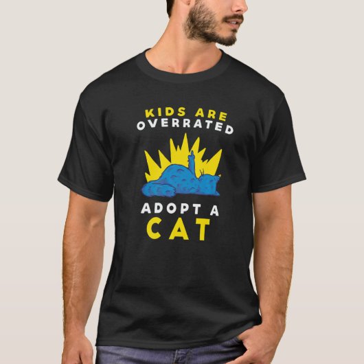 Kids are overrated adopt a Cat DINK 7 T-Shirt (Vorderseite)