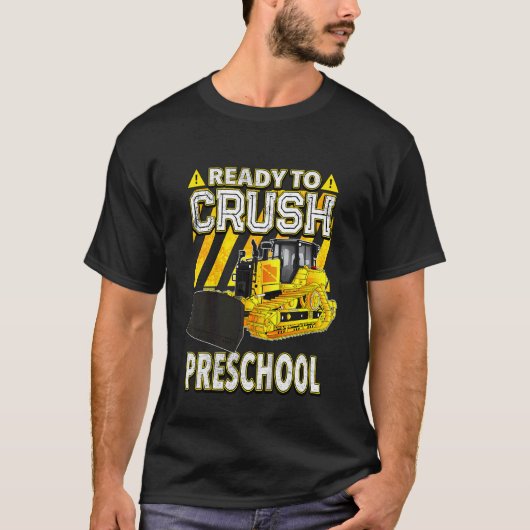 Kids Back To School  Bulldozer Ready To Crush Pres T-Shirt (Vorderseite)