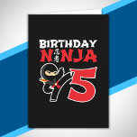 Kids Birthday Ninja - 5 Year Old Party Theme Karte<br><div class="desc">This Birthday Ninja 5 design makes a perfect gift for a 5 year old ninja birthday party. It features the Japanese symbol for Ninjutsu with a cartoon ninja doing a karate kick that the birthday boy or girl will love. This ninja birthday design for boys and girls is a perfect...</div>