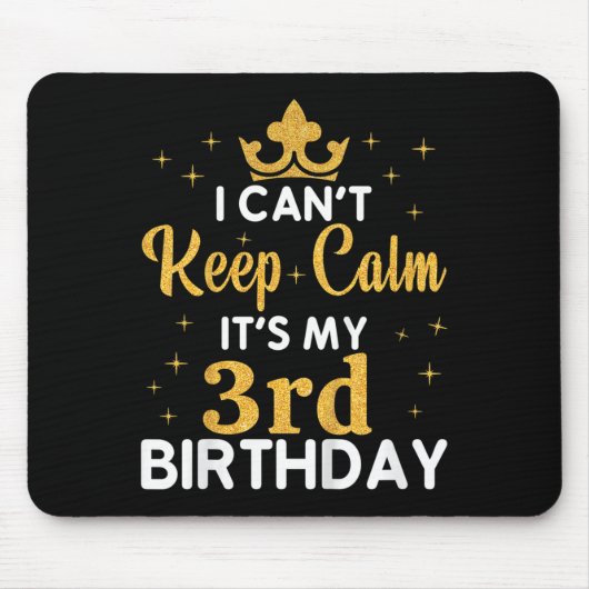 Kids Birthday Party I Can't Keep Calm It's My 3rd Mousepad (Vorne)